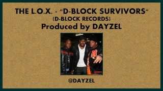 The LOX - D-Block Survivors (Produced by Dayzel)