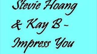 Kay B - Impress You (produced by Stevie Hoang)