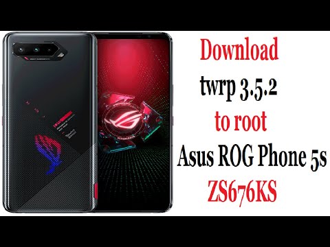 Download free twrp 3.5.2 to root Asus ROG Phone 5s ZS676KS Mobile