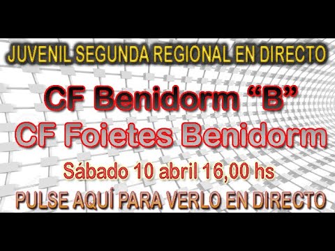 JUVENIL B CF BENIDORM - CF FOIETES BENIDORM