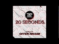 Offer Nissim Pres Ivri Lider TYP 20 Seconds Original Club Mix