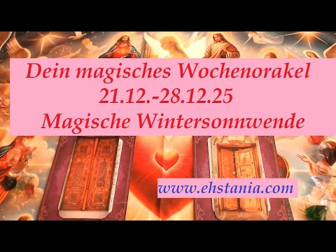 Dein magisches Wochenorakel 21.12.- 28.12. 25--Magische Wintersonnwende ✨💖