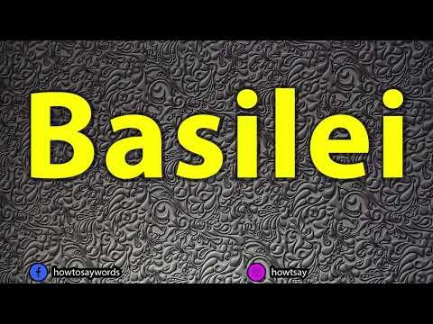 How To Pronounce Basilei