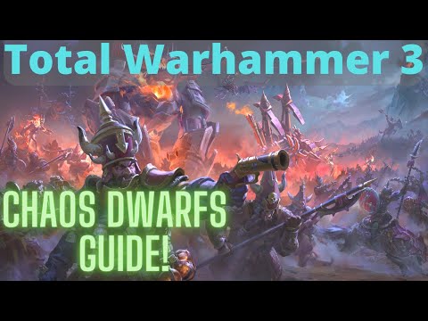 Chaos Dwarfs In-Depth Guide! TW3 Immortal Empires + RoC