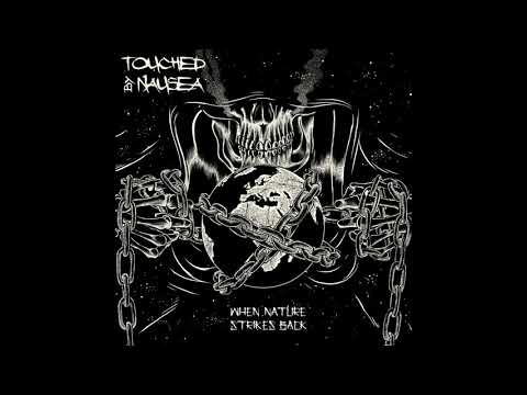 Touched By Nausea - When Nature Strikes Back (Full Album)