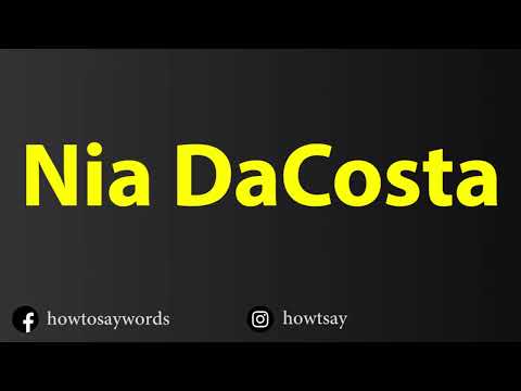 How To Pronounce Nia DaCosta