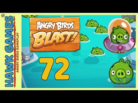Angry Birds Blast 💥 Level 72 - 3 Stars Walkthrough, No Boosters