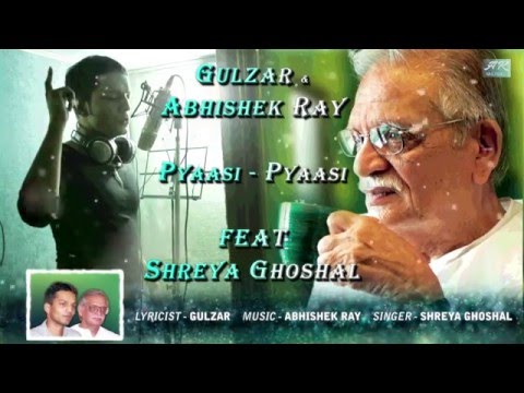 Pyaasi Pyaasi  | Shreya Ghoshal | Gulzar | Abhishek Ray | Official Music Video | Only Originals |