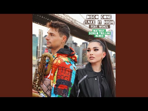 Disco Cone (Take It High) (feat. WENZL) (Matway, Sergio Trillini Remix)