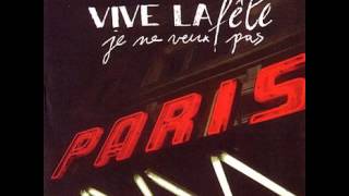 Vive La Fête  -- Je Ne Veux Pas