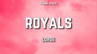 Lorde - Royals (Lyrics)