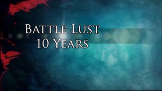 Battle Lust - 10 Years  w/ Lyrics
