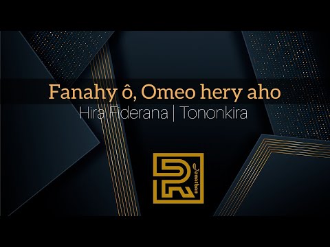 Fanahy ô, Omeo hery aho | Hira Fiderana | Tononkira