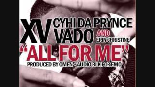 XV - All For Me (ft. CyHi Da Prince, Vado, &amp; Erin Christine)