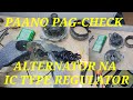 IC Type Regulator Alternator Paano Pag-Check Kung IC Regulator Na Ang Sira.