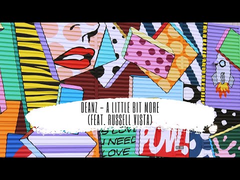 DEANZ   A LITTLE BIT MORE FEAT  RUSSELL VISTA