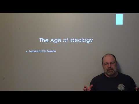 The Age of Ideology in the 19th Century - Lecture by Eric Tolman