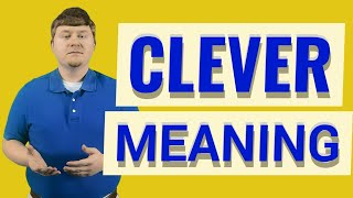 Clever | Definition of clever
