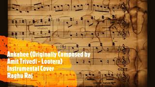 Download lagu Ankahee Piano Cover (Originally composed by Amit Trivedi from Lootera) mp3