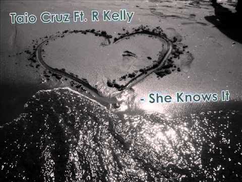 R.Kelly ft. Taio Cruz - She Knows It