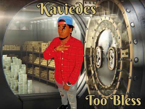 Kaviedes- Too Bless [2018 Soca]