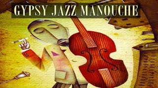 Gypsy Jazz Manouche - Essential Classic Evergreen