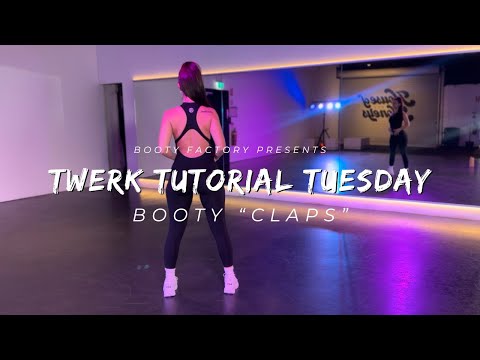 Booty Factory | DEBUT TWERK TUTORIAL VIDEO | Claps