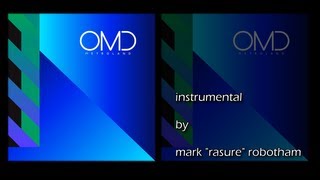 OMD - Metroland - Rasure`s Instrumental (Unofficial for the love of synth music)