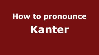 How to pronounce Kanter
