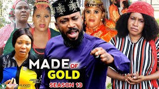 Made Of Gold Season 13 (New Trending Blockbuster M