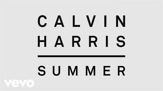 Bài hát Summer - Nghệ sĩ trình bày Calvin Harris