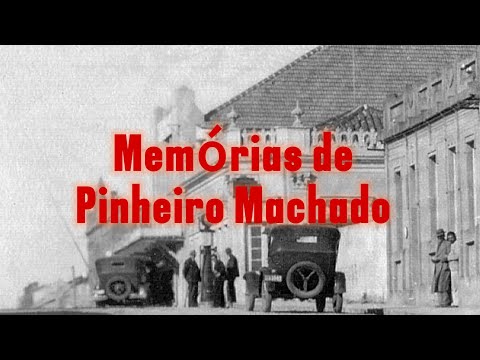 Pinheiro Machado RS Antigamente