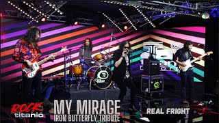 My Mirage-Doug Ingle &amp; Iron Butterfly - Real Fright