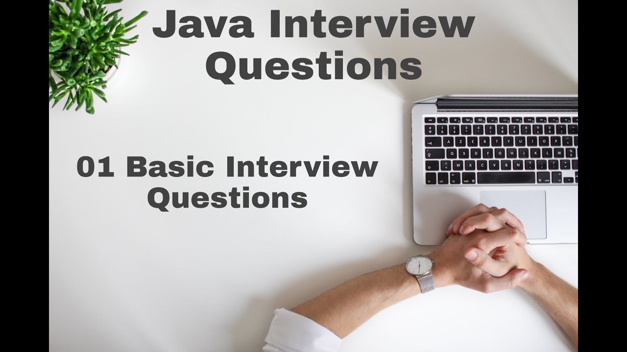 01 Java Interview Questions (Basic Interview questions)