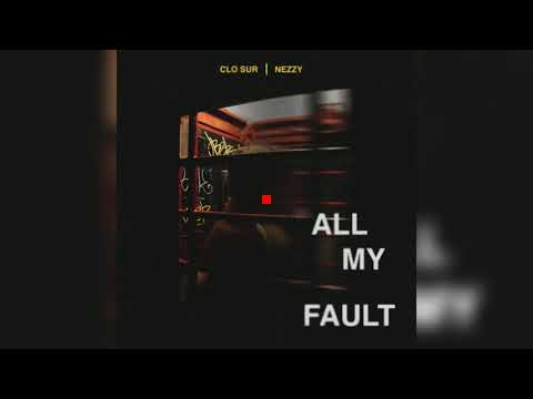 Clo Sur ft. NEZZY - All My Fault (Kinzuu Remix)
