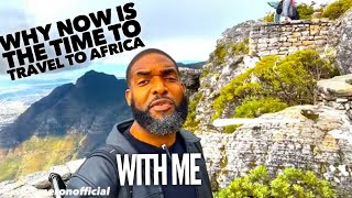 Why Now Is The Time To Travel To Africa With Me!