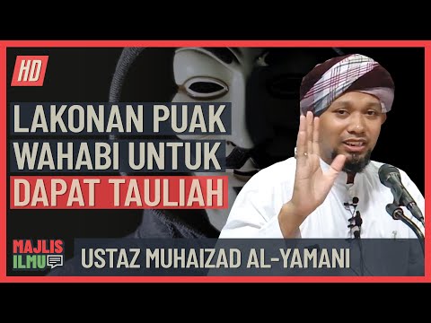 Ustaz Muhaizad Al-Yamani - Lakonan Puak Wahabi Untuk Dapat Tauliah