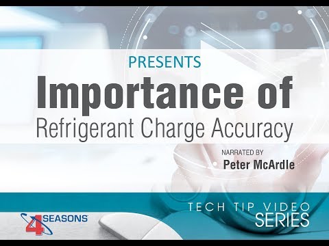 A/C Tech Tip Video Series: Importance of Refrigerant Charge Accuracy