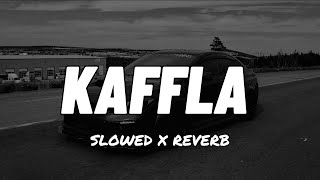 Kaafle (Slowed & Reverbed) - AP Dhillon & 