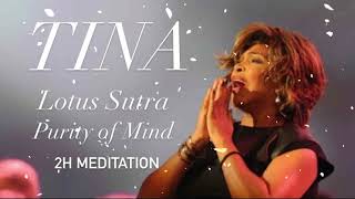 Tina Turner   Lotus Sutra   Purity of Mind 2H Meditation