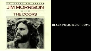 The Doors - Black Polished Chrome [HQ - Lyrics] - from An American Prayer