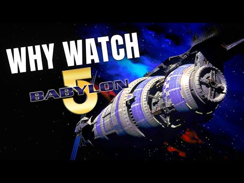 Why Watch Babylon 5