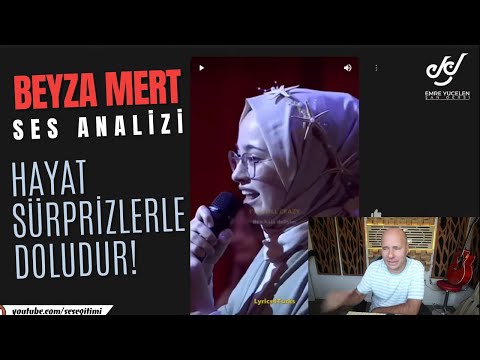 Beyza Mert Ses Analizi (Hayat Sürprizlerle Doludur)