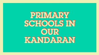 preview picture of video 'All Primary Schools In Our Krazy Kandaran !!!'