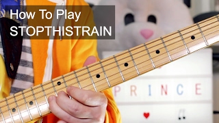 'STOPTHISTRAIN' Prince Guitar Lesson
