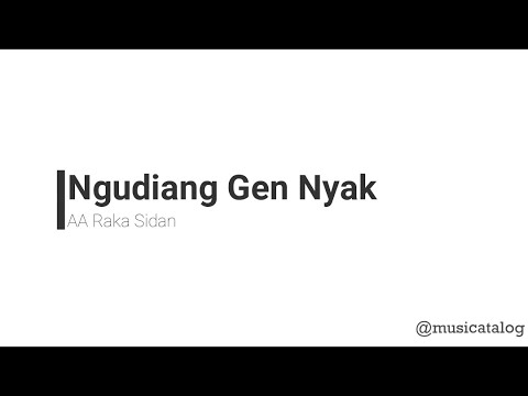 AA Raka Sidan   Ngudiang Gen Nyak Lyrics Unofficial