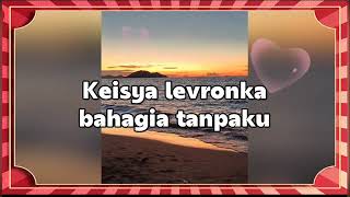 Download lagu Keisya Levronka - Bahagia Tanpaku semua percuma bila ku memohon dirimu cintai aku mp3 Download lagu Keisya Levronka - Bahagia Tanpaku semua percuma bila ku memohon dirimu cintai aku mp3