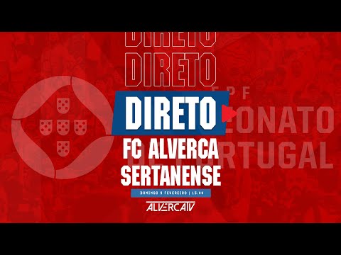 FC Alverca x Sertanense | DIRETO