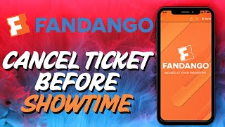Cancel Your Fandango Ticket Before Showtime: Here's How - 2025
