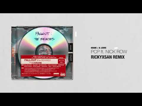 KRANE & B. Lewis - PCP feat. Nick Row (Rickyxsan Remix)